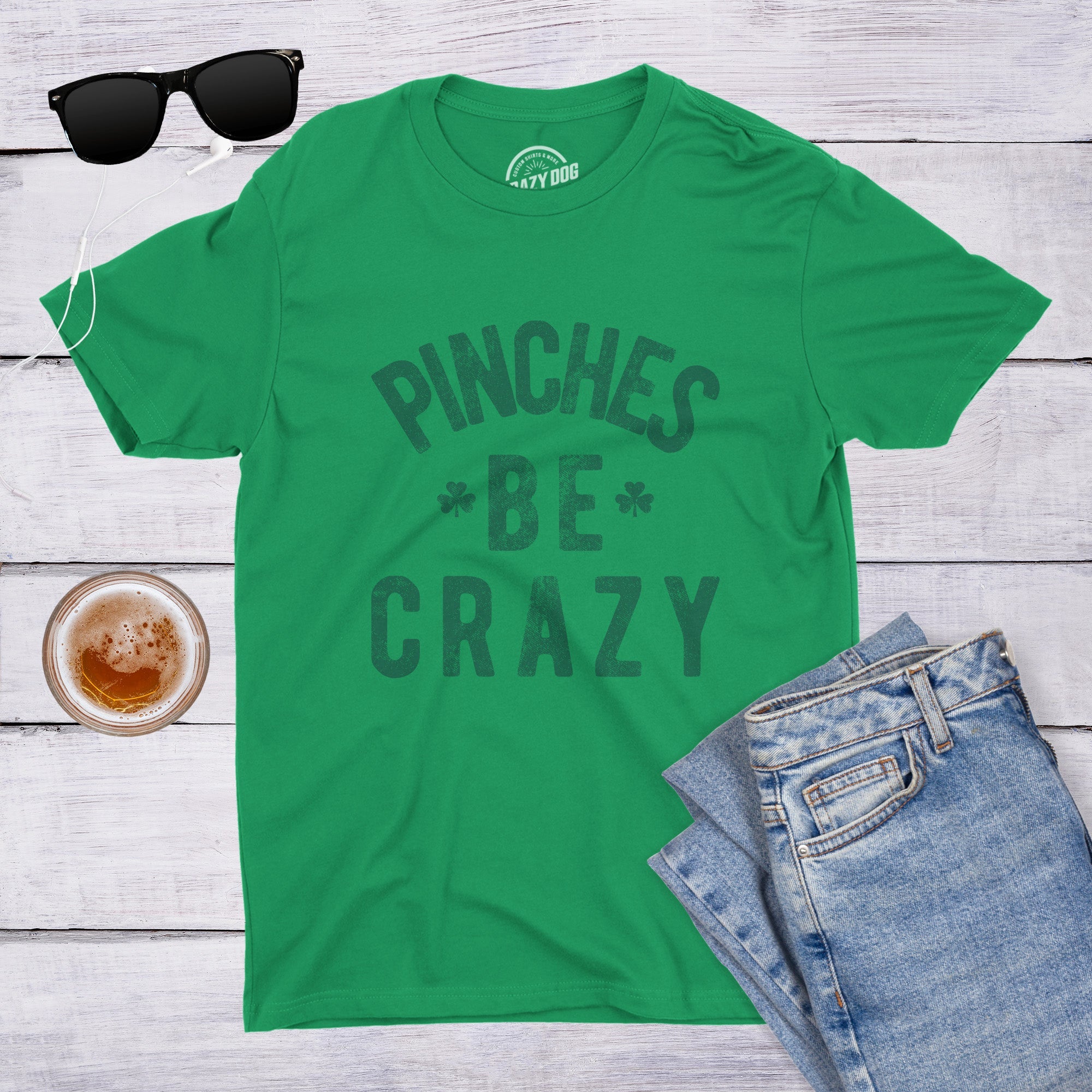 Pinches Be Crazy Men's T Shirt