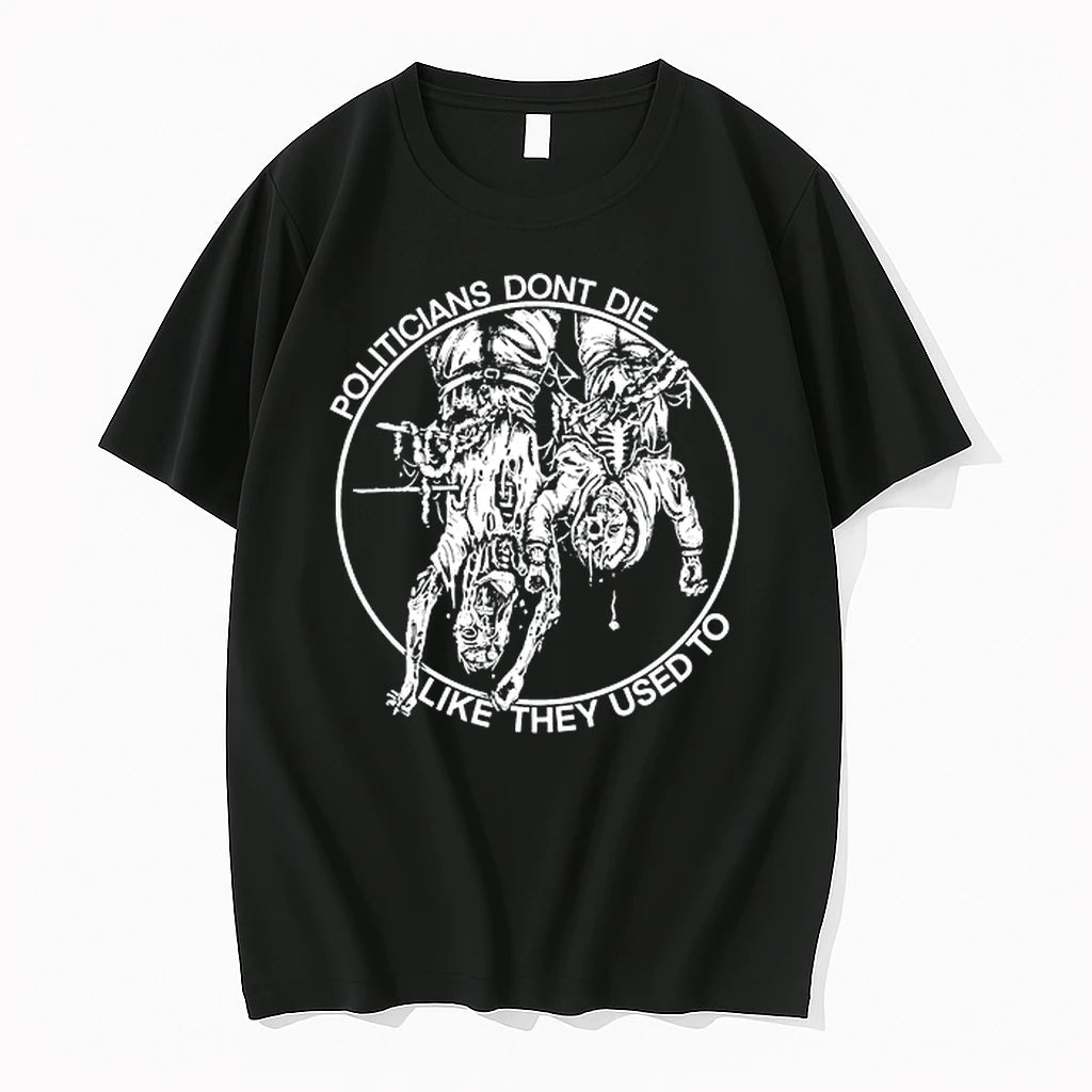 Politicians Dont Die Like They Used To 0 Tshirts Sweater