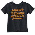 Powered By Chicken Nuggets Toddler T Shirt