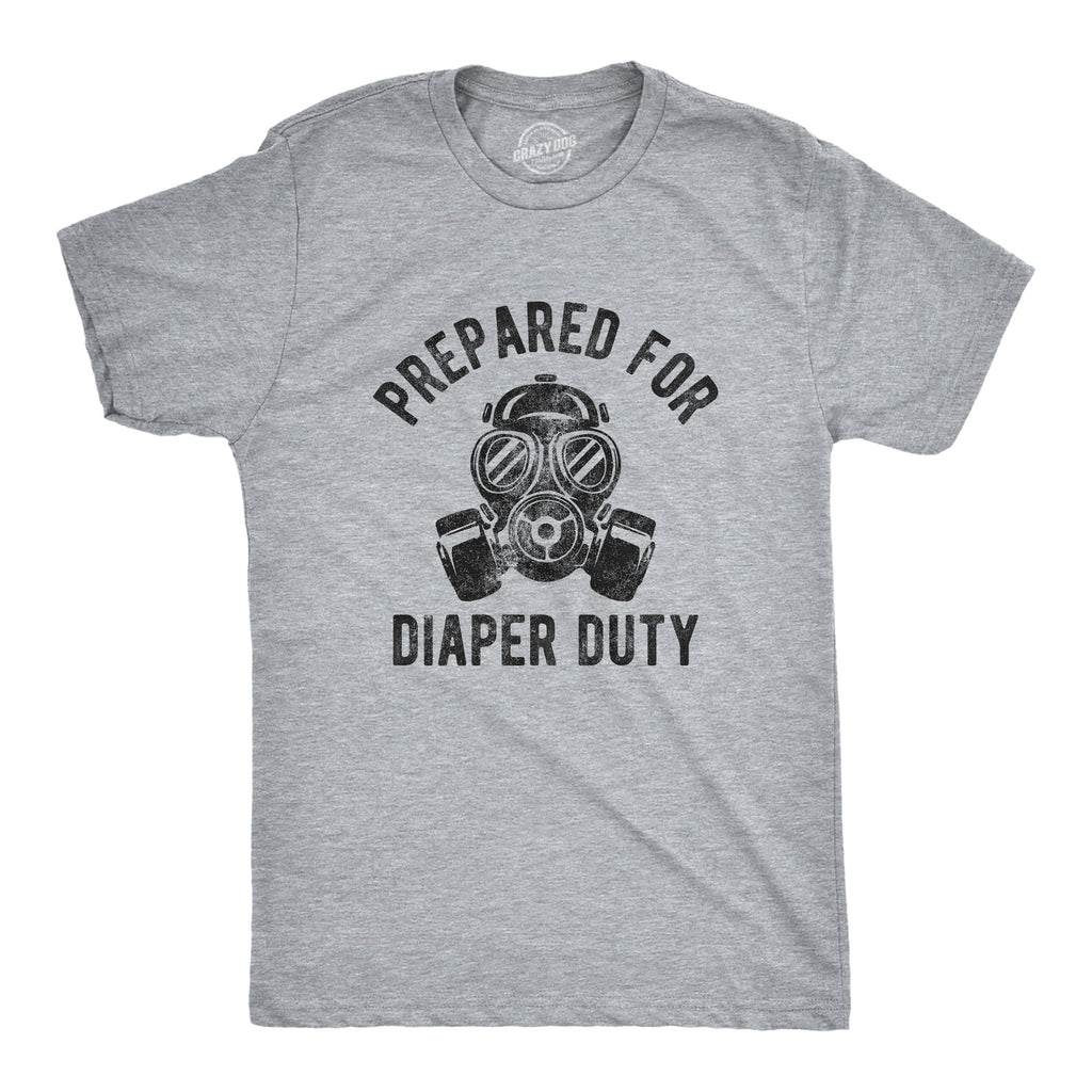 Prepared For Diaper Duty Men's T Shirt