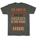 Our Unity is Our Strength And Our Diversity is Our Power Kamala Unisex Triblend Tee