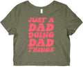 Just a Dad Doing Dad Things Graphic Baby Tee