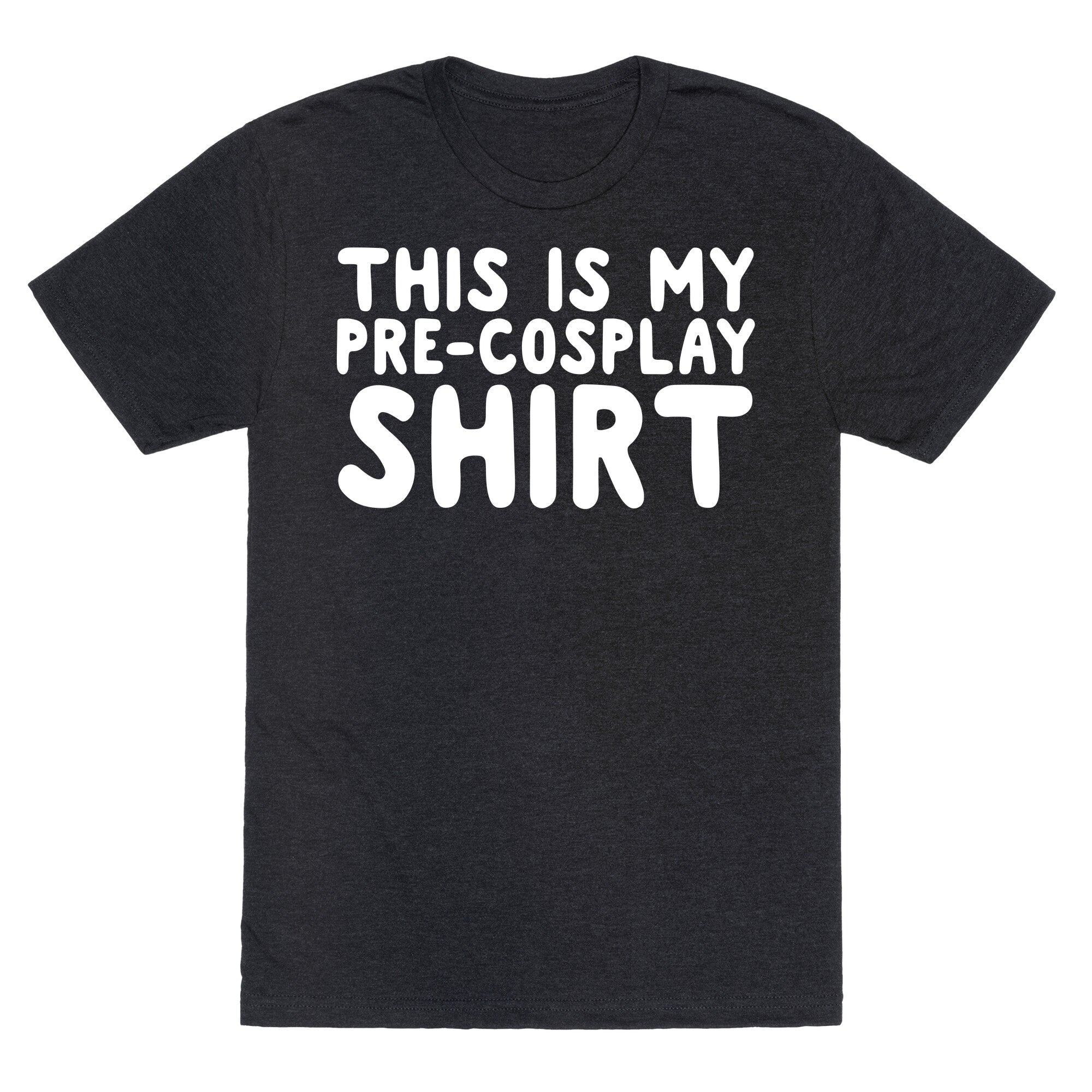 This Is My Pre-Cosplay Shirt Unisex Triblend Tee