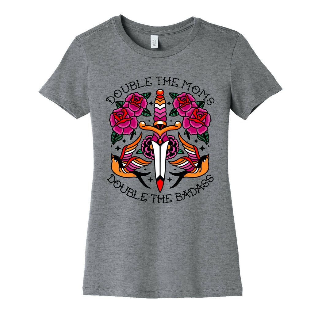 Double The Moms Double The Badass Womens Cotton Tee