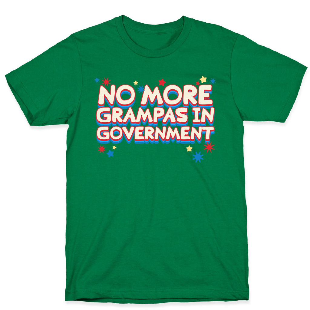 No More Grandpas In Government T-Shirt