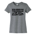 Who Here Has the Morals of an Alley Cat? Womens Cotton Tee