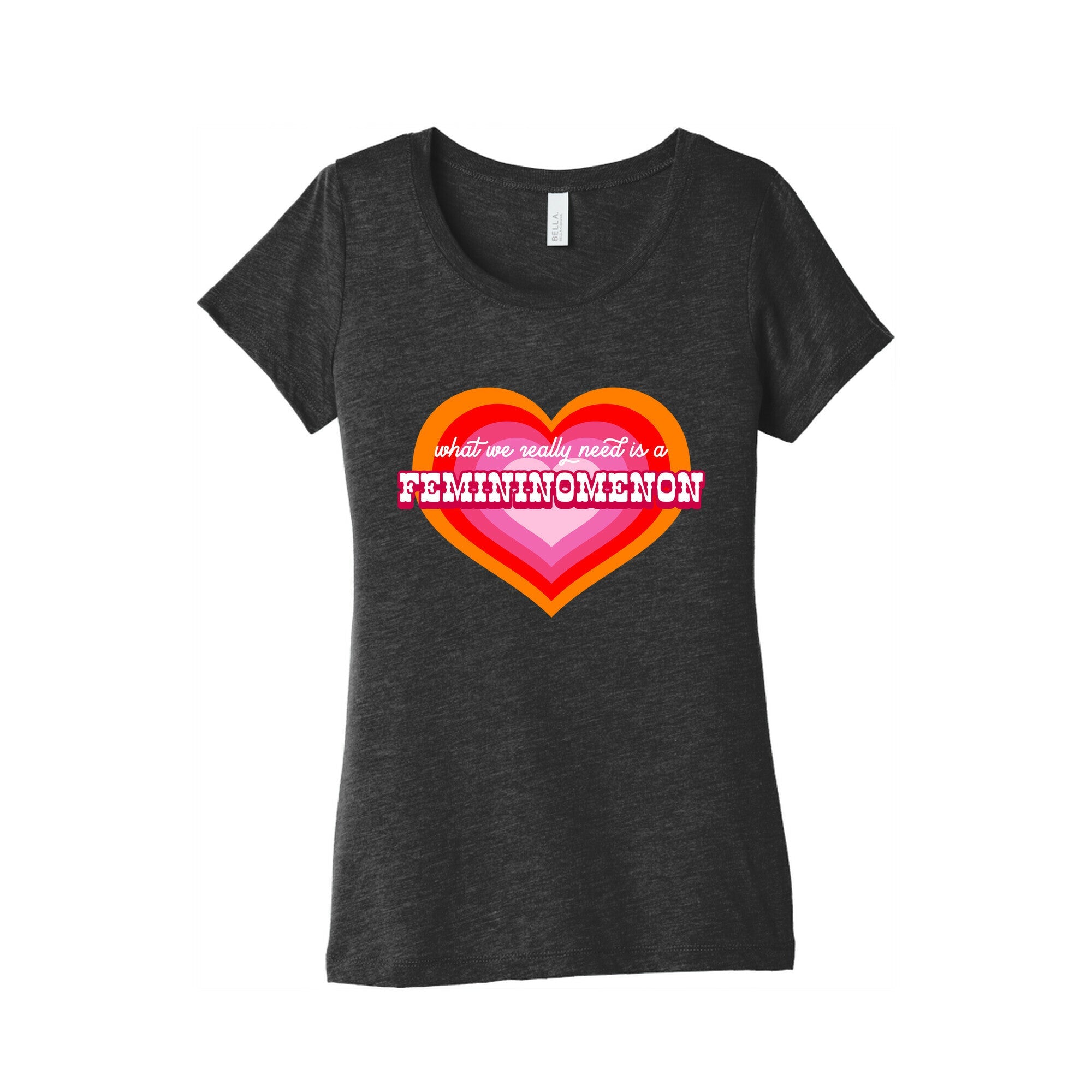 What we really need is a Femininomenon Womens Triblend Tee
