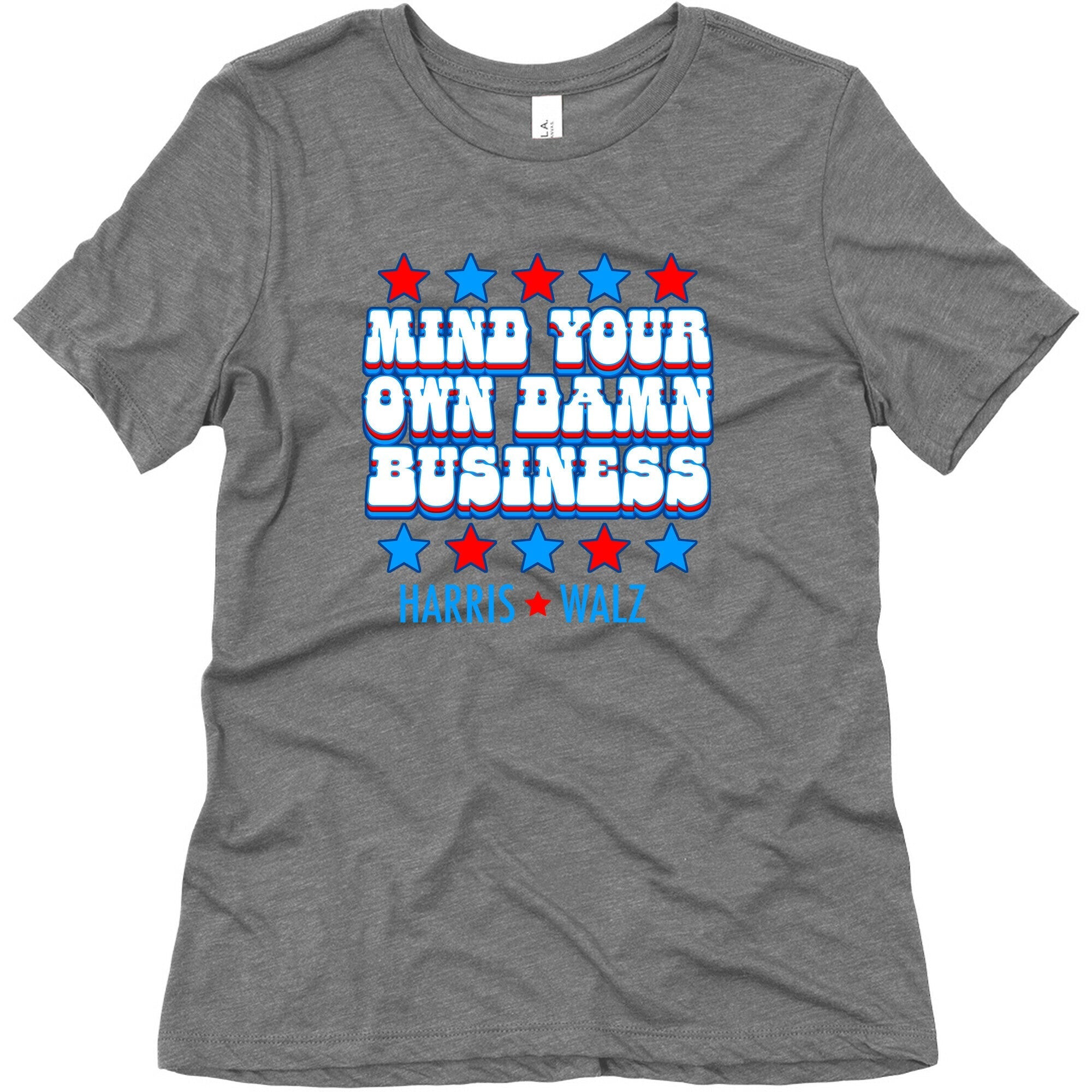 Mind Your Own Damn Business Harris Walz  Womens Triblend Tee