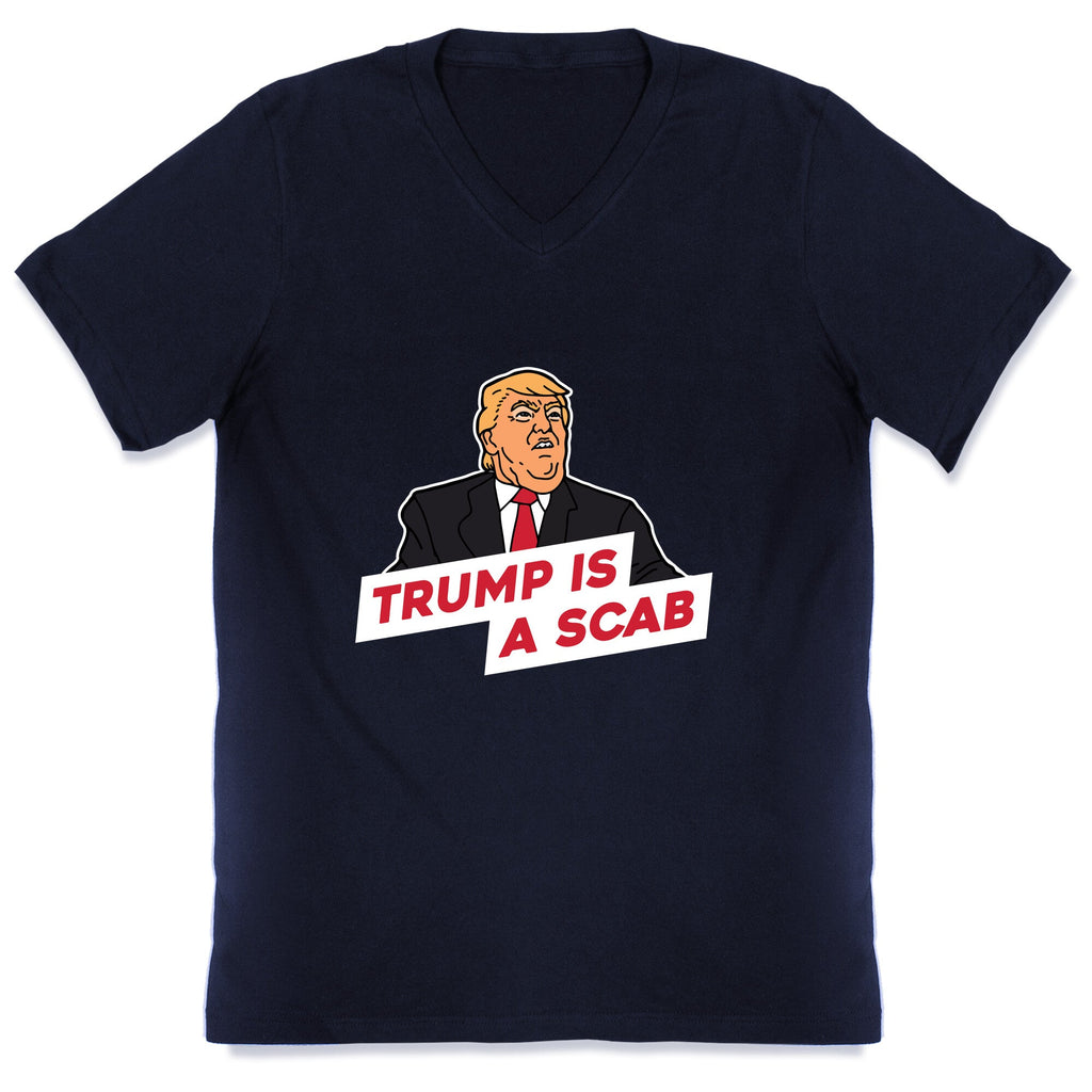 Trump is a Scab V-Neck