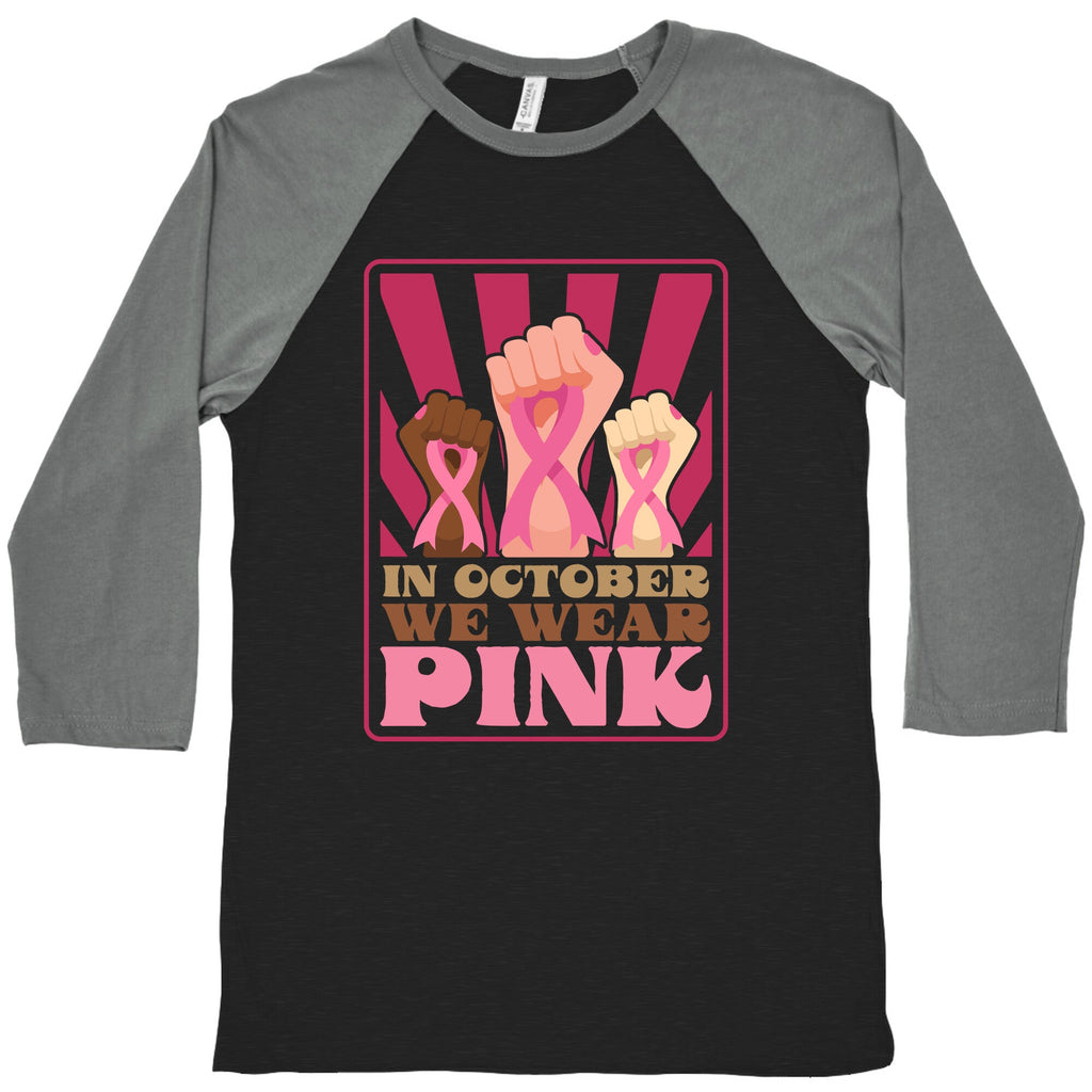 In October We Wear Pink Baseball Tee