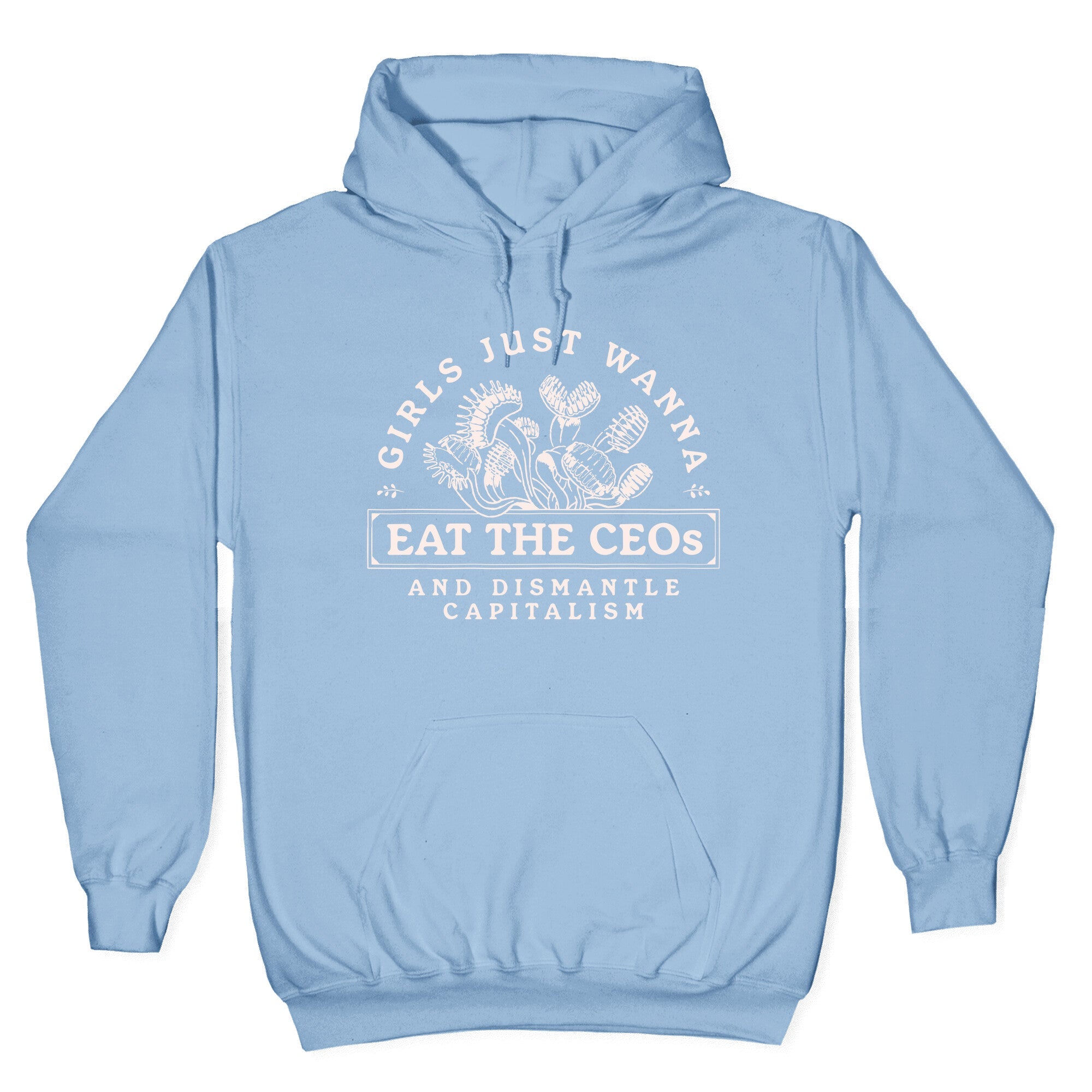 Girls Just Wanna Eat The CEOs Hoodie