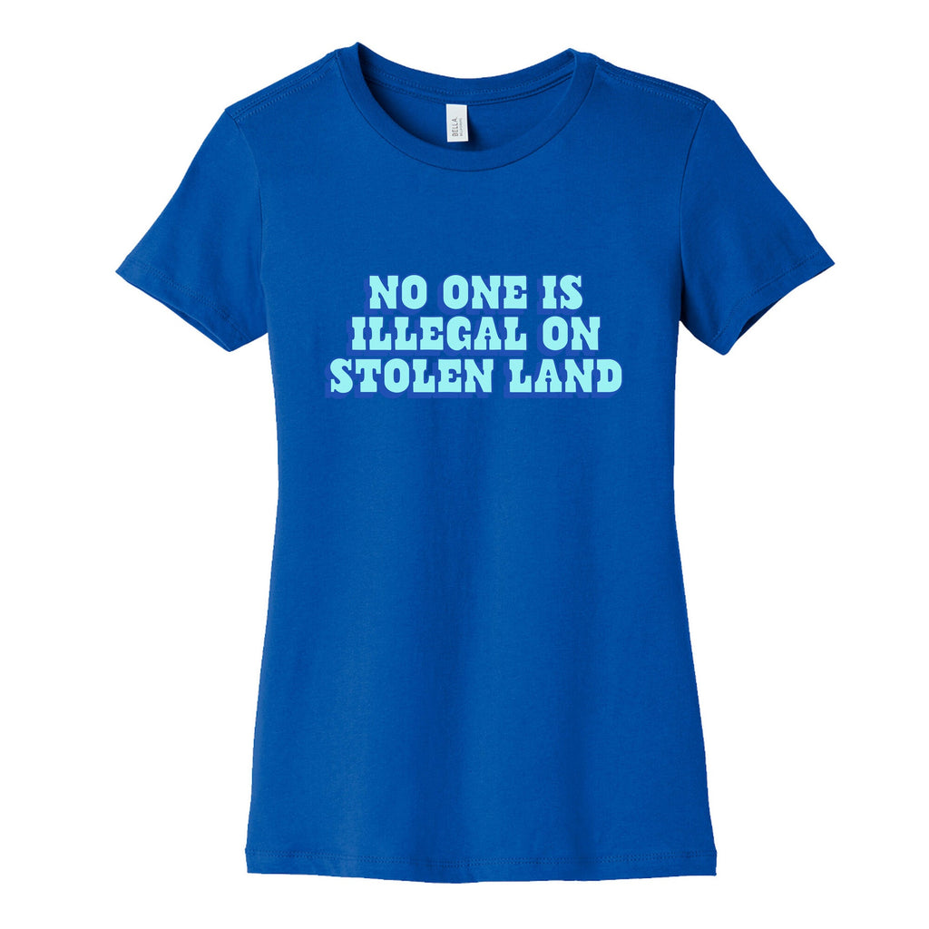 No One Is Illegal Womens Cotton Tee