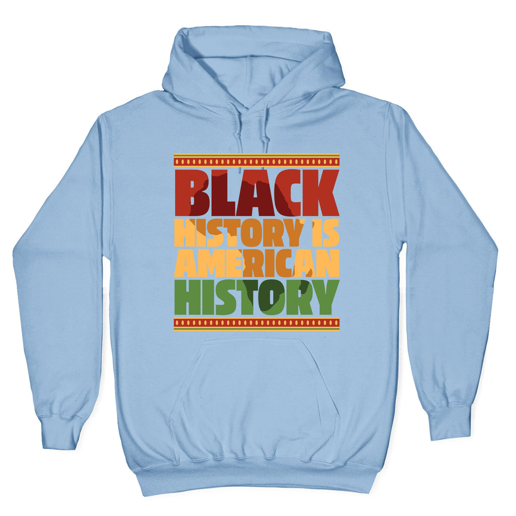 Black History Is American History Hoodie