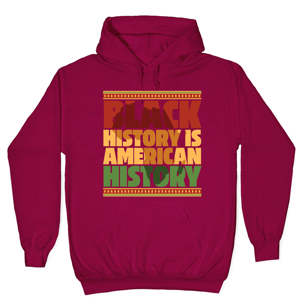 Black History Is American History Hoodie