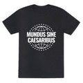 Mundus Sine Caesaribus Quote Unisex Triblend Tee