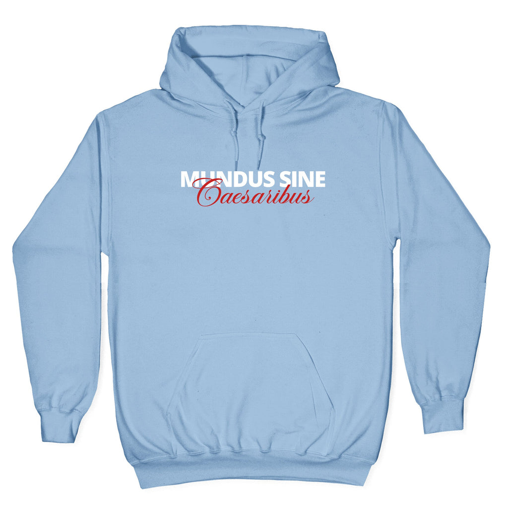 Mundus Sine Caesaribus CEO Quote Hoodie