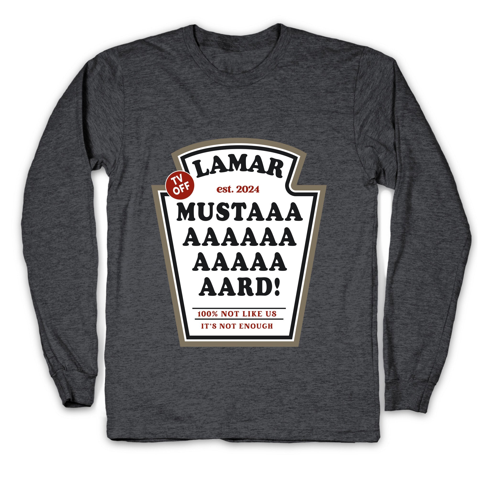 Kendrick Mustard TV Off Longsleeve Tee
