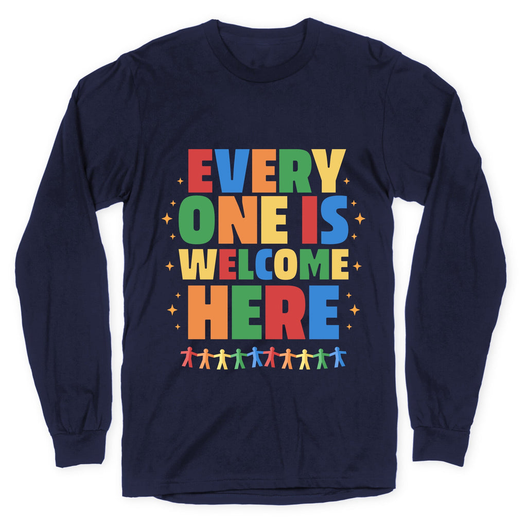 Everyone Is Welcome Here Longsleeve Tee