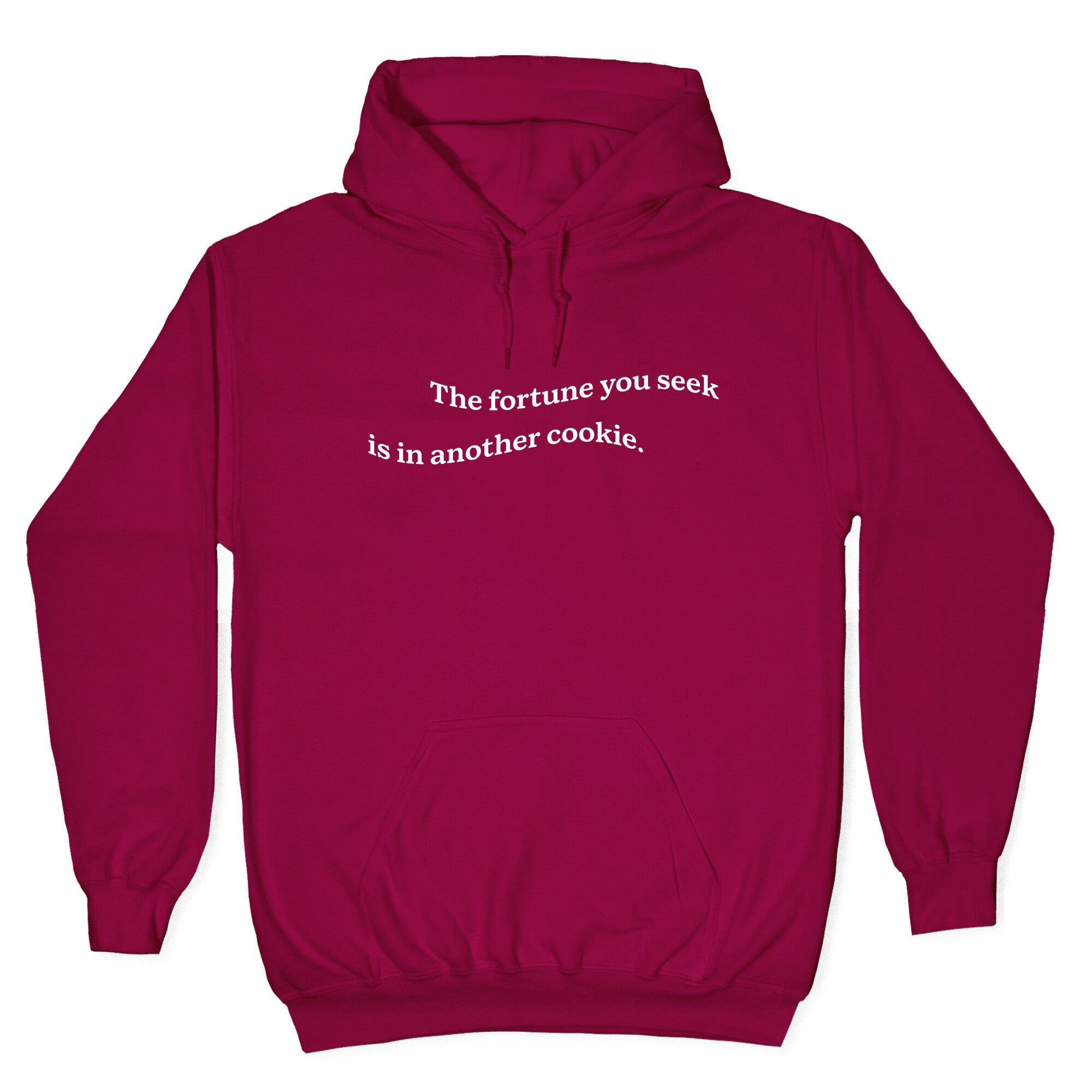 The Fortune You Seek is in Another Cookie Hoodie