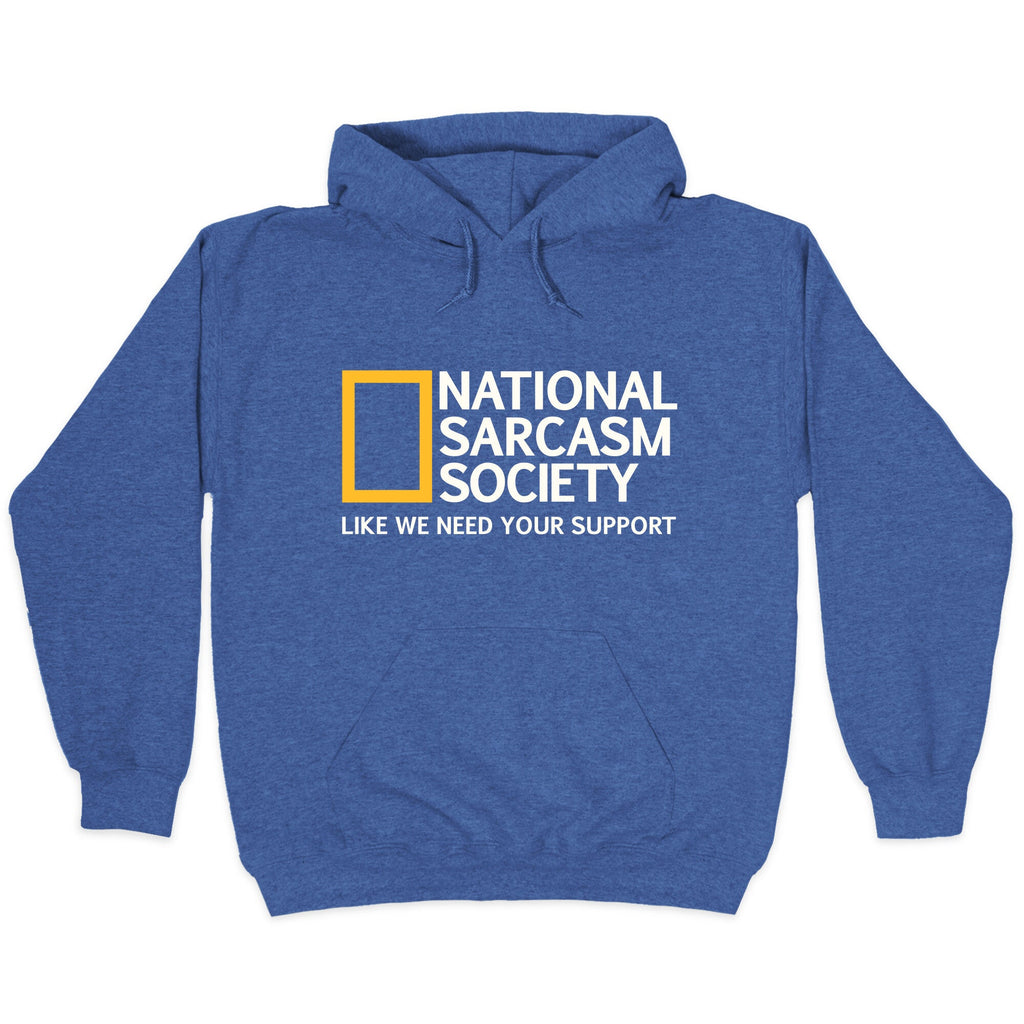 National Sarcasm Society Hoodie