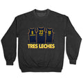 Tres Leches Crewneck Sweatshirt