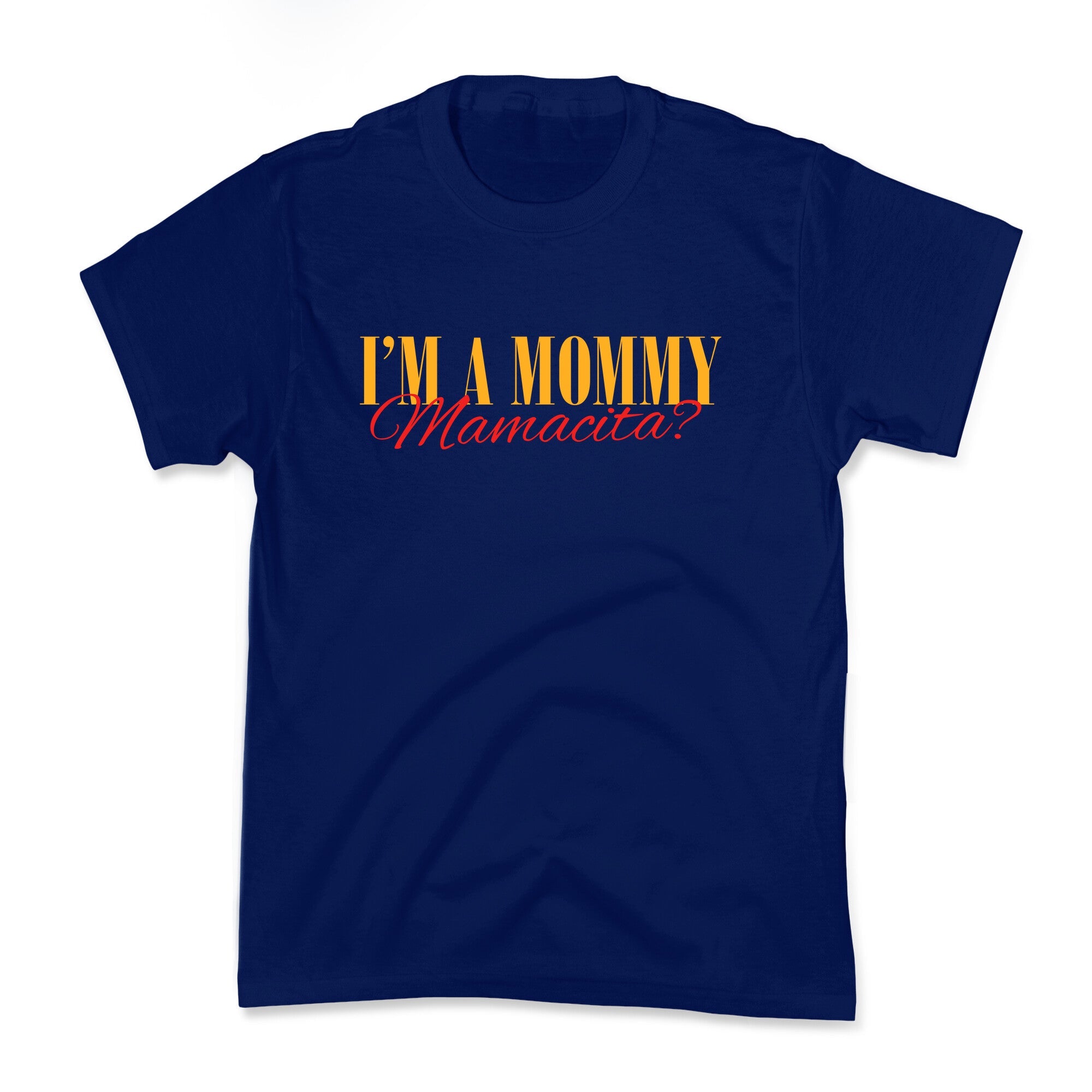 Mamacita Mom of a Human Kids Tee