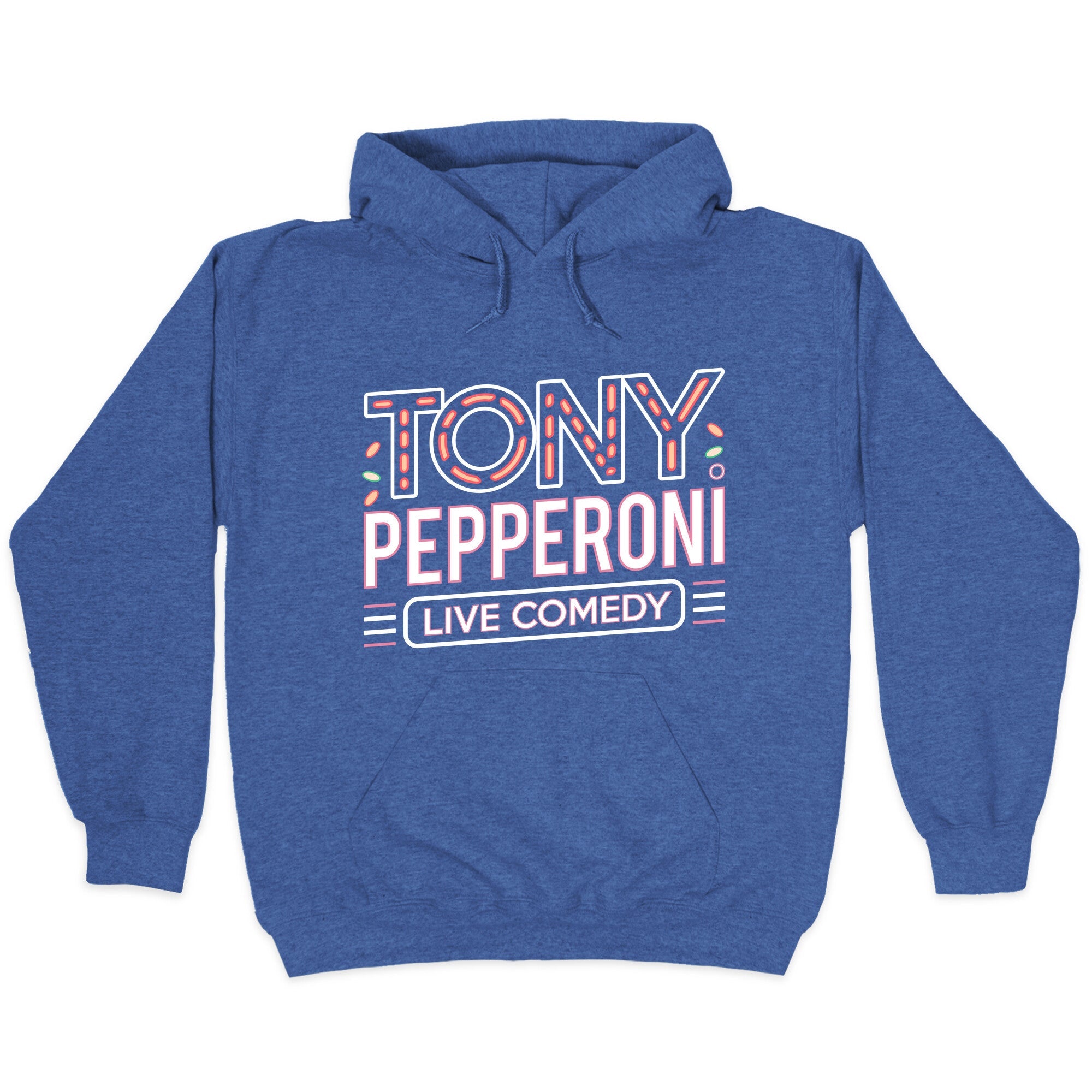 Tony Pepperoni Live Comedy Hoodie