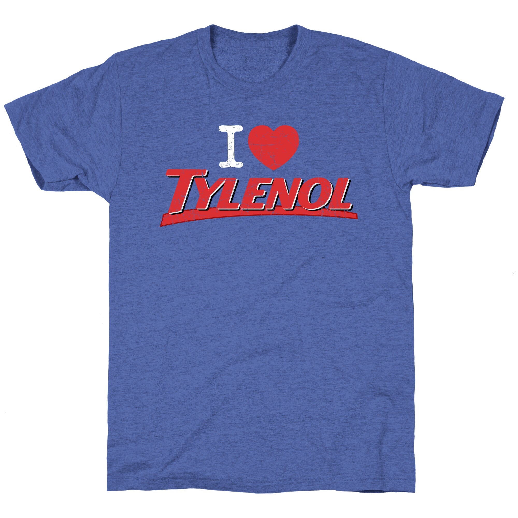 I Love Tylenol Unisex Triblend Tee