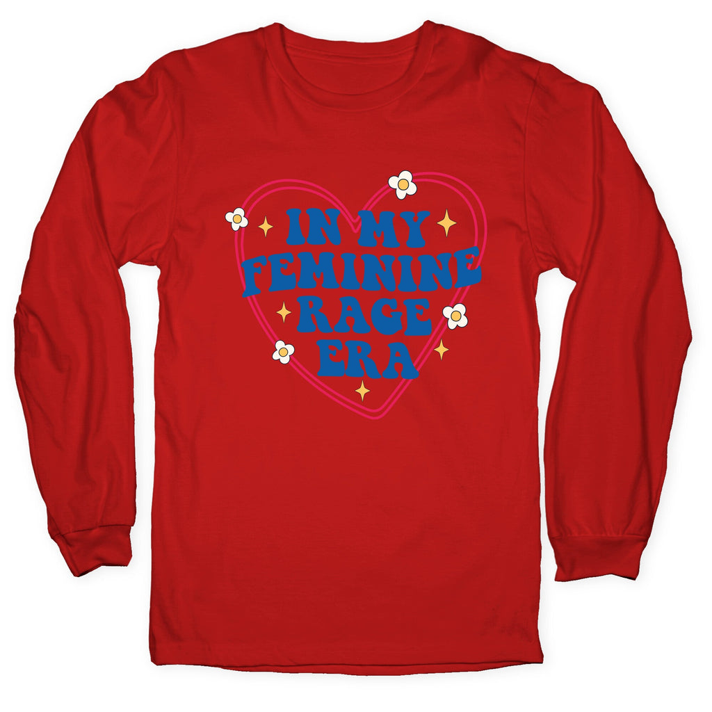 In My Feminine Rage Era Longsleeve Tee