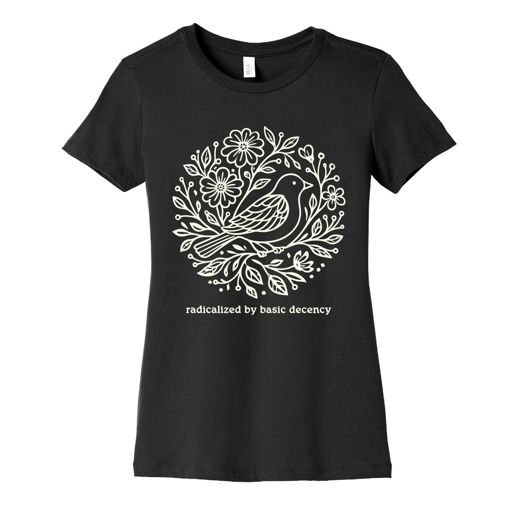 Radicalized By Basic Decency Womens Cotton Tee