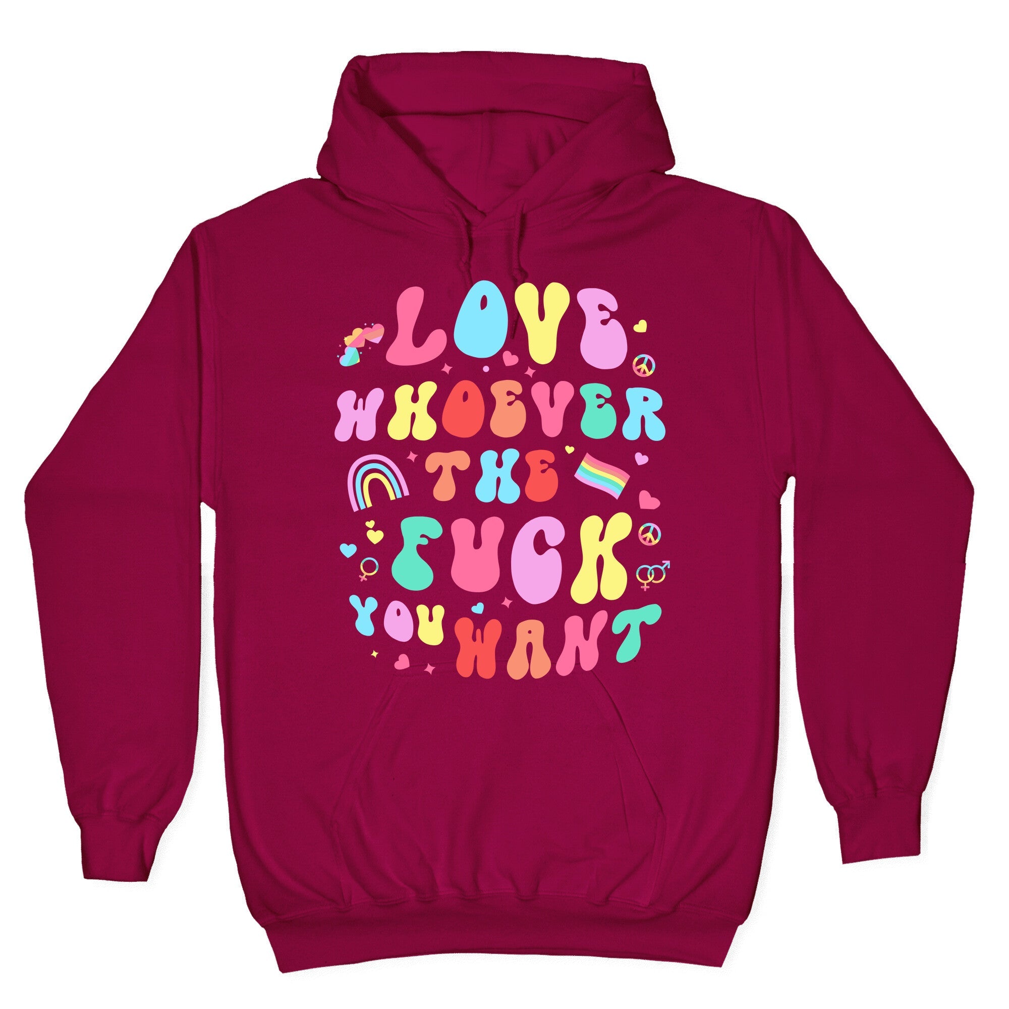 Love Whoever The F You Want Hoodie