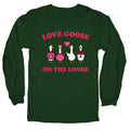 Love Goose On The Loose Longsleeve Tee