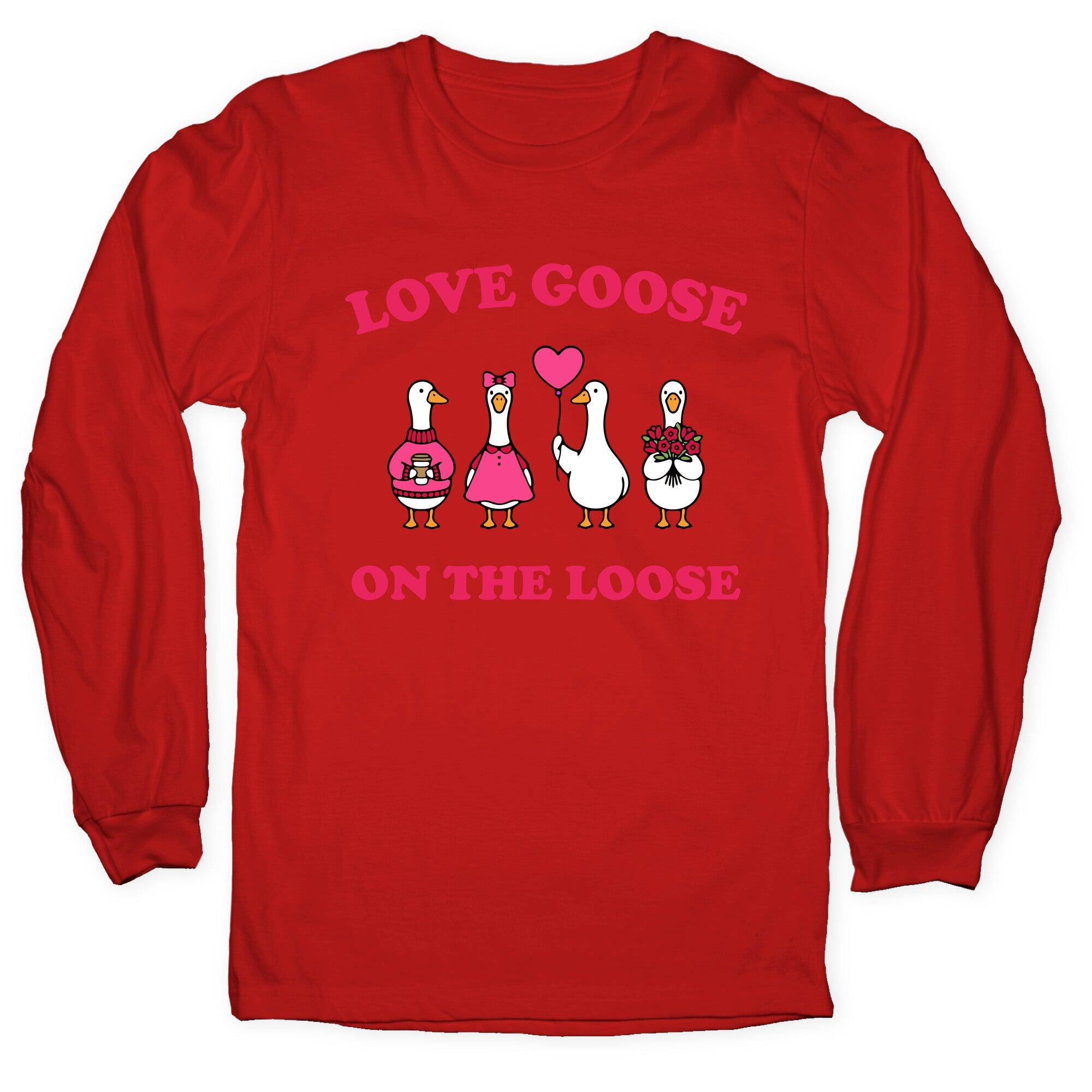 Love Goose On The Loose Longsleeve Tee