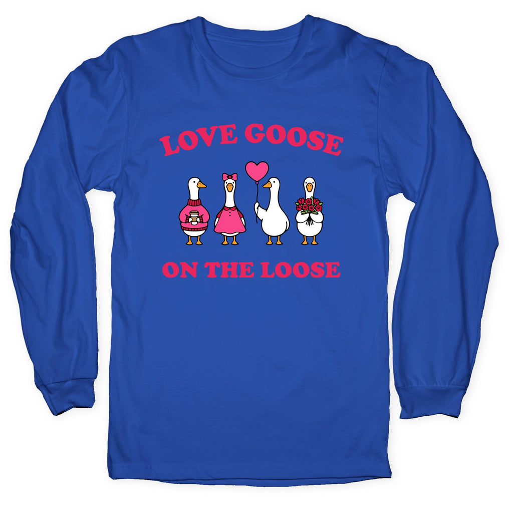 Love Goose On The Loose Longsleeve Tee