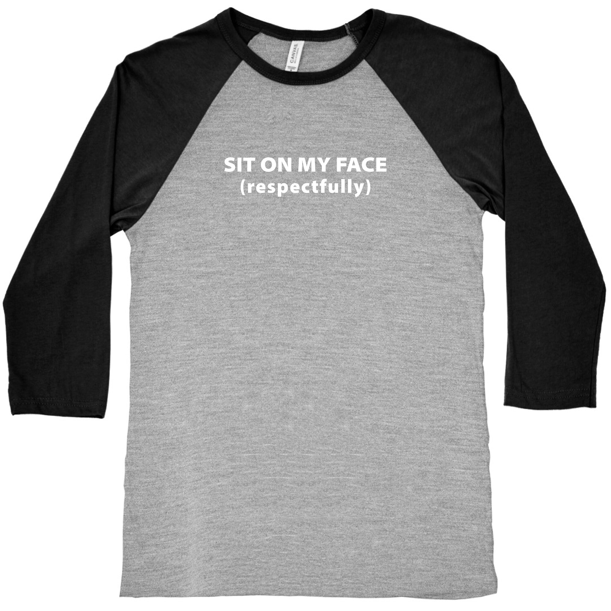 Sit On My Face Baseball Tee
