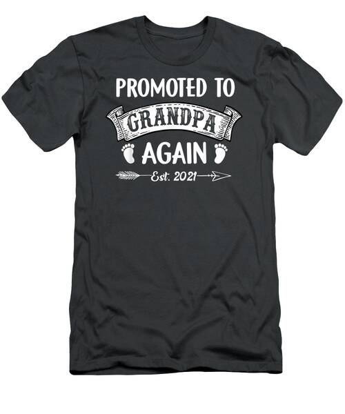 Promoted To Grandpa Again Est 2021 Funny Gift Tsh T-Shirt