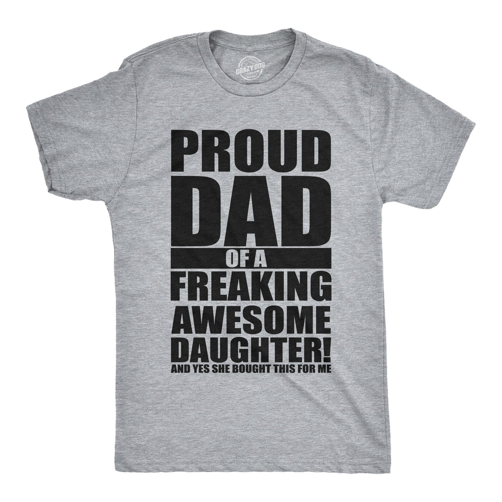 Proud Dad Of A Freaking Awesome Daughter Men's T Shirt