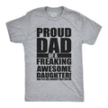 Proud Dad Of A Freaking Awesome Daughter Men's T Shirt