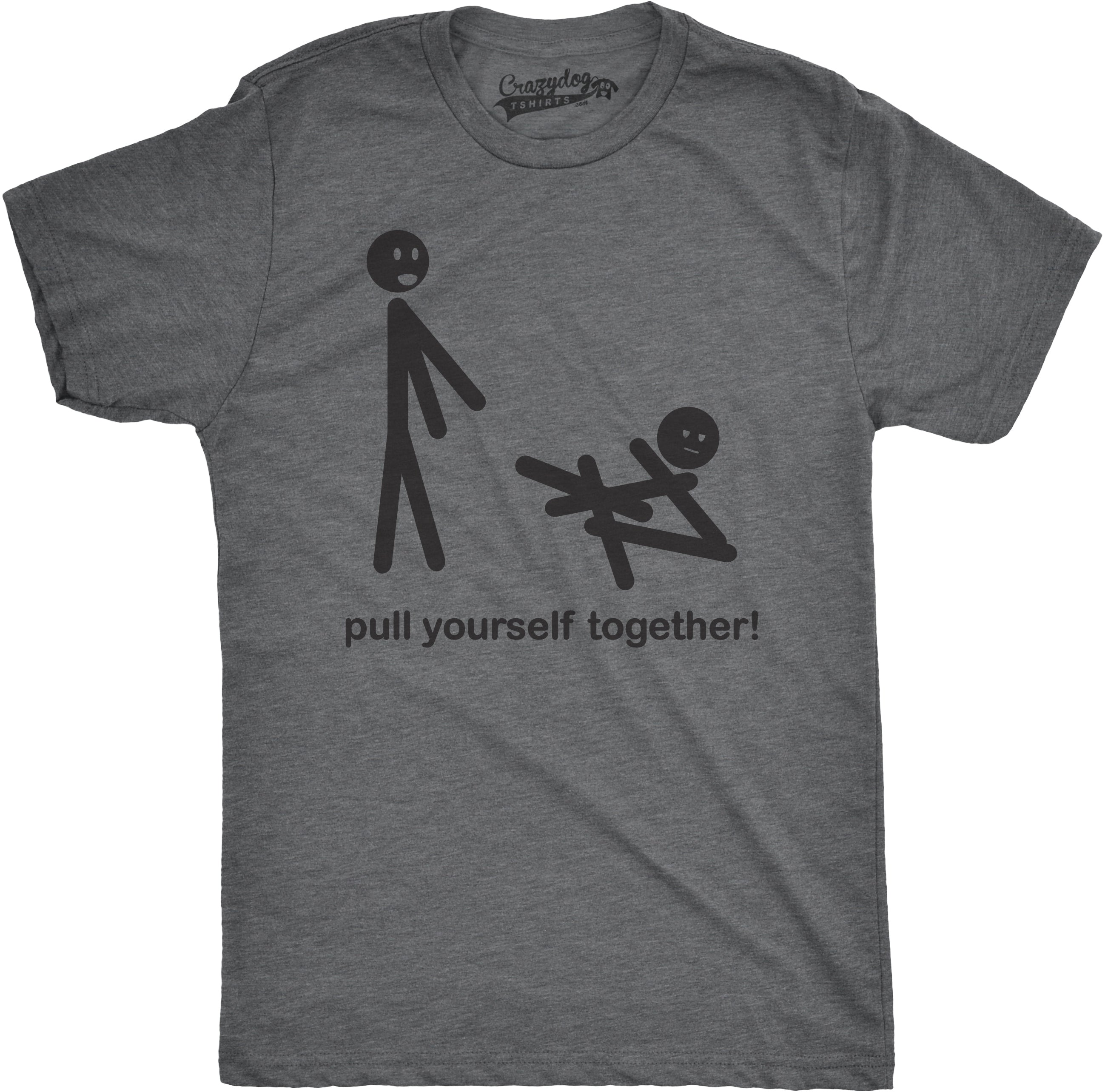 Pull Yourself Together Men's T Shirt
