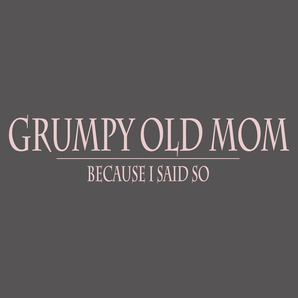 Women's Grumpy Old Mom Relaxed Fit T-Shirt - Asphalt