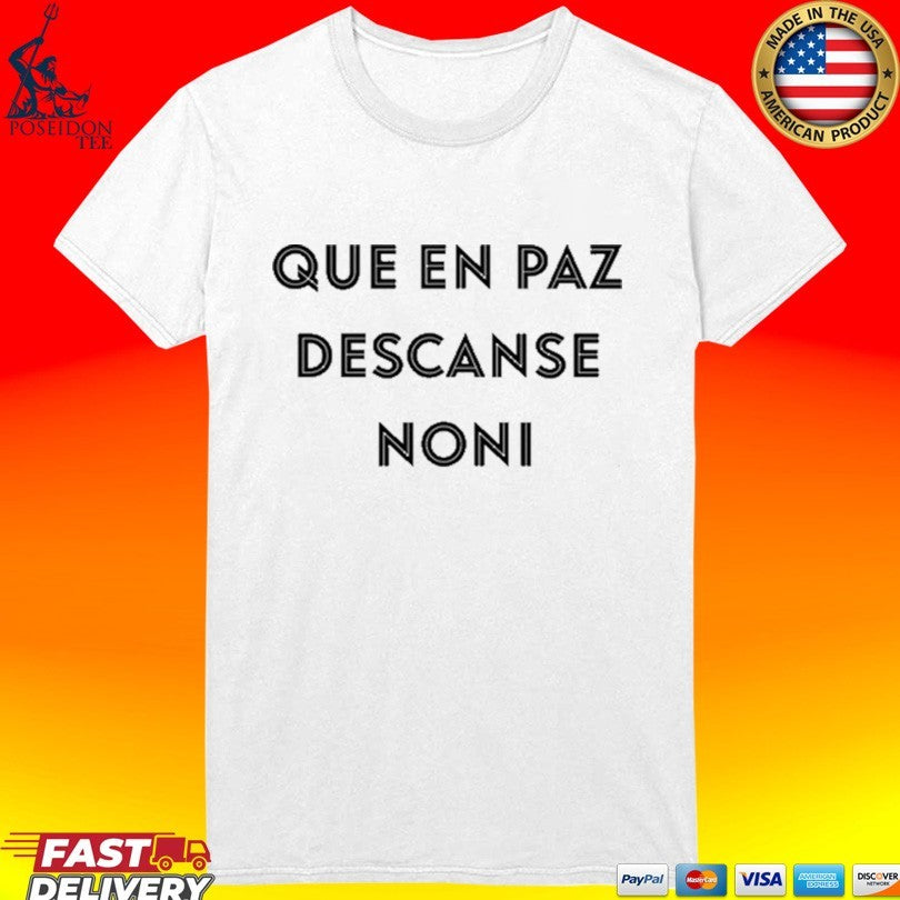 Que En Paz Descanse Noni T-shirt