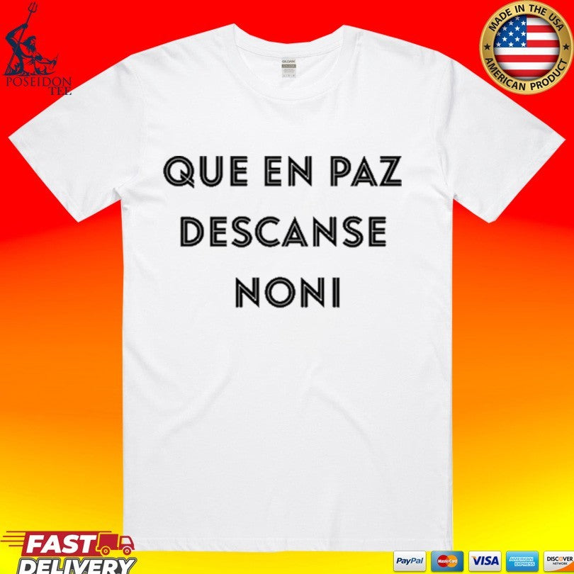 Que En Paz Descanse Noni T-shirt