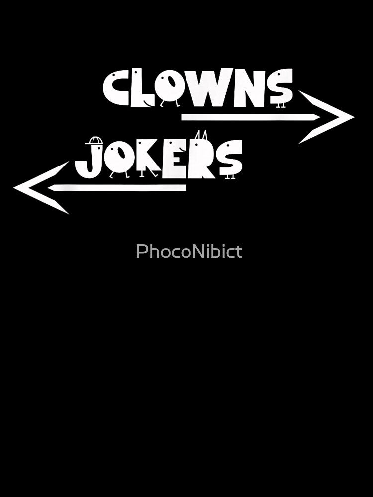 Clowns To The Left Jokers To The Right Minimalist Stick Figure Art by PhocoNibict