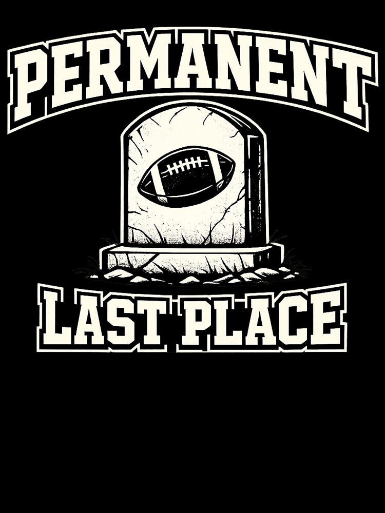 Permanent Last Place Fantasy Football Shirt Funny Sacko Trophy League Loser Punishment Tee by Grayson809
