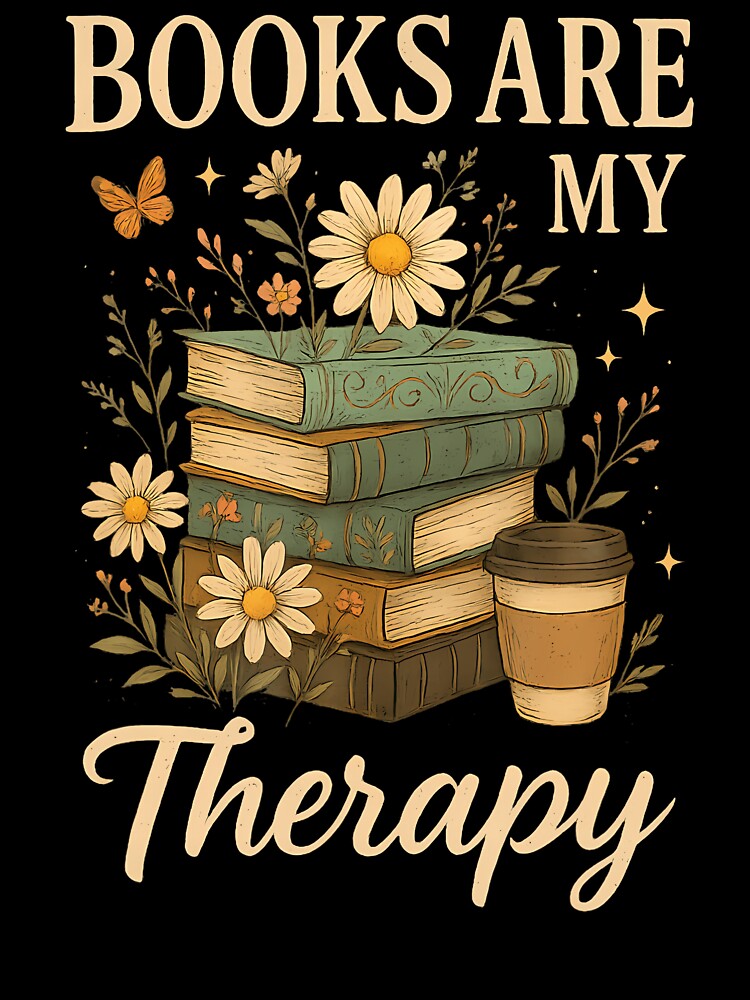 Books Are My Therapy Reading Lover Literary by MyraLorri