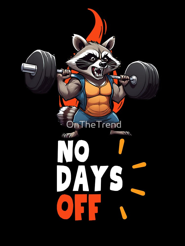 No Days Off - Raccoon Gym by OnTheTrend