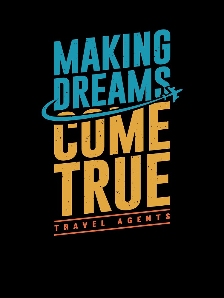 Making Dreams Come True Travel Agents by Marcid95