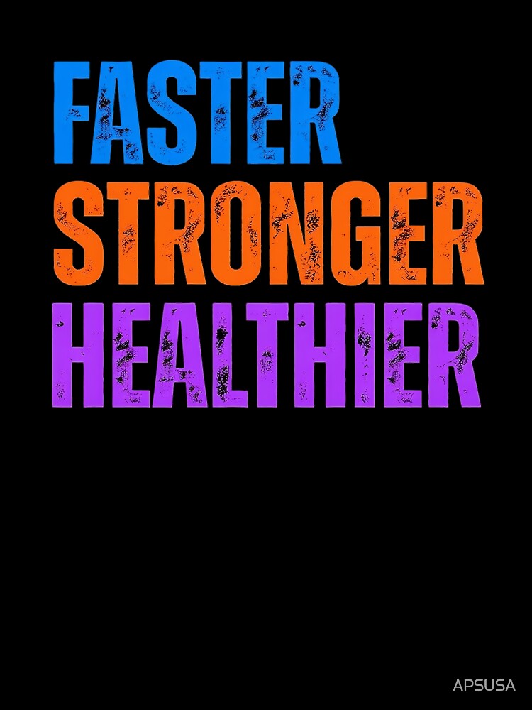 Fitness and Gym: FASTER STRONGER HEALTHIER by Artflow Pixel Studios