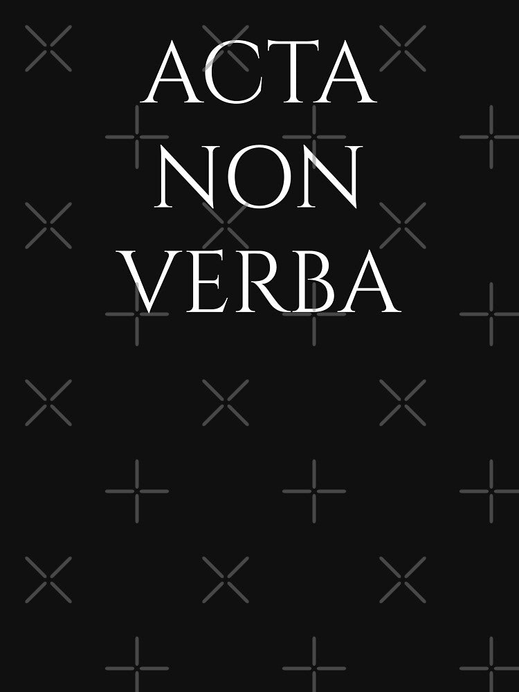 Acta Non Verba by NordicBadger