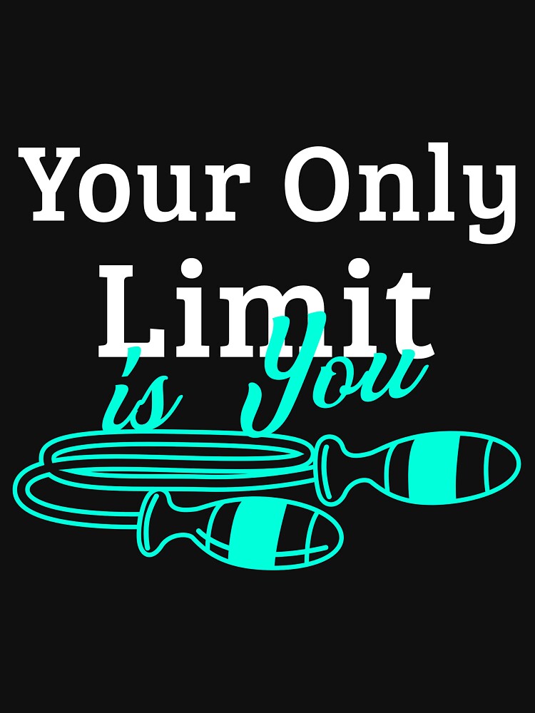 Your Only Limit Is You motivation quote by Fresh Fitz